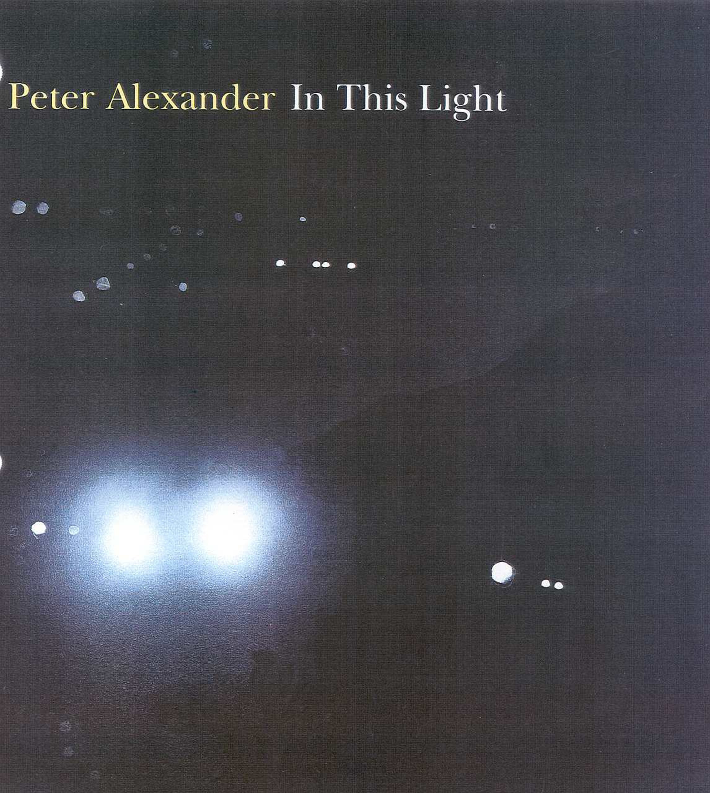 Peter Alexander: In This Light,Used