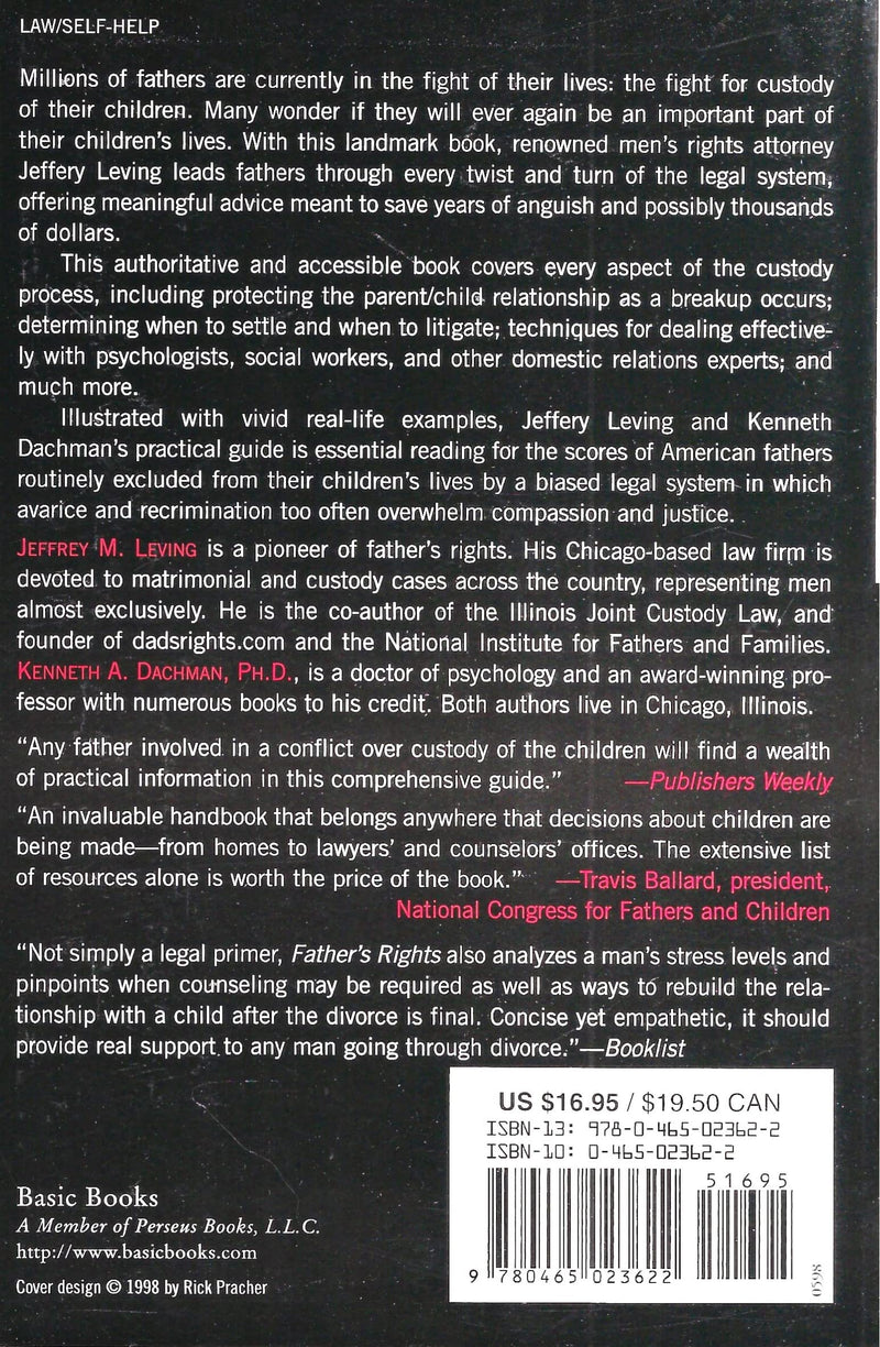 Fathers' Rights: Hardhitting And Fair Advice For Every Father Involved In A Custody Dispute