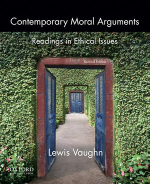 Contemporary Moral Arguments: Readings In Ethical Issues