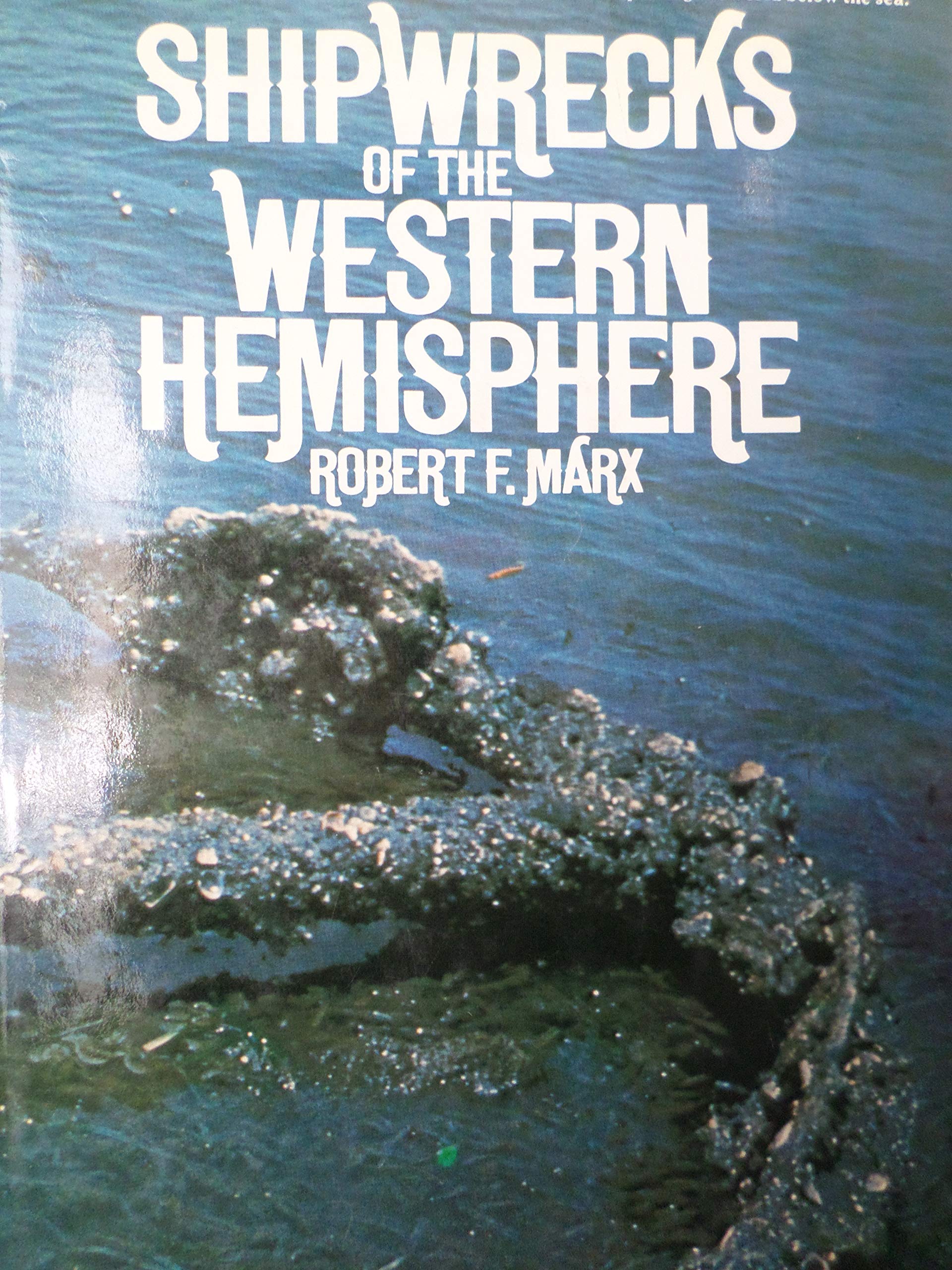 Shipwrecks of the Western Hemisphere, 14921825,Used
