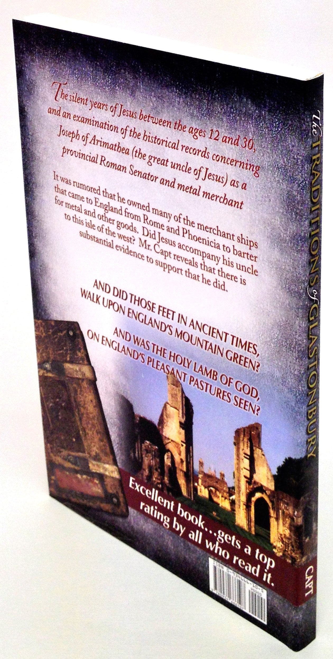 Traditions of Glastonbury: The Biblical Missing Years of Christ  Answered,Used