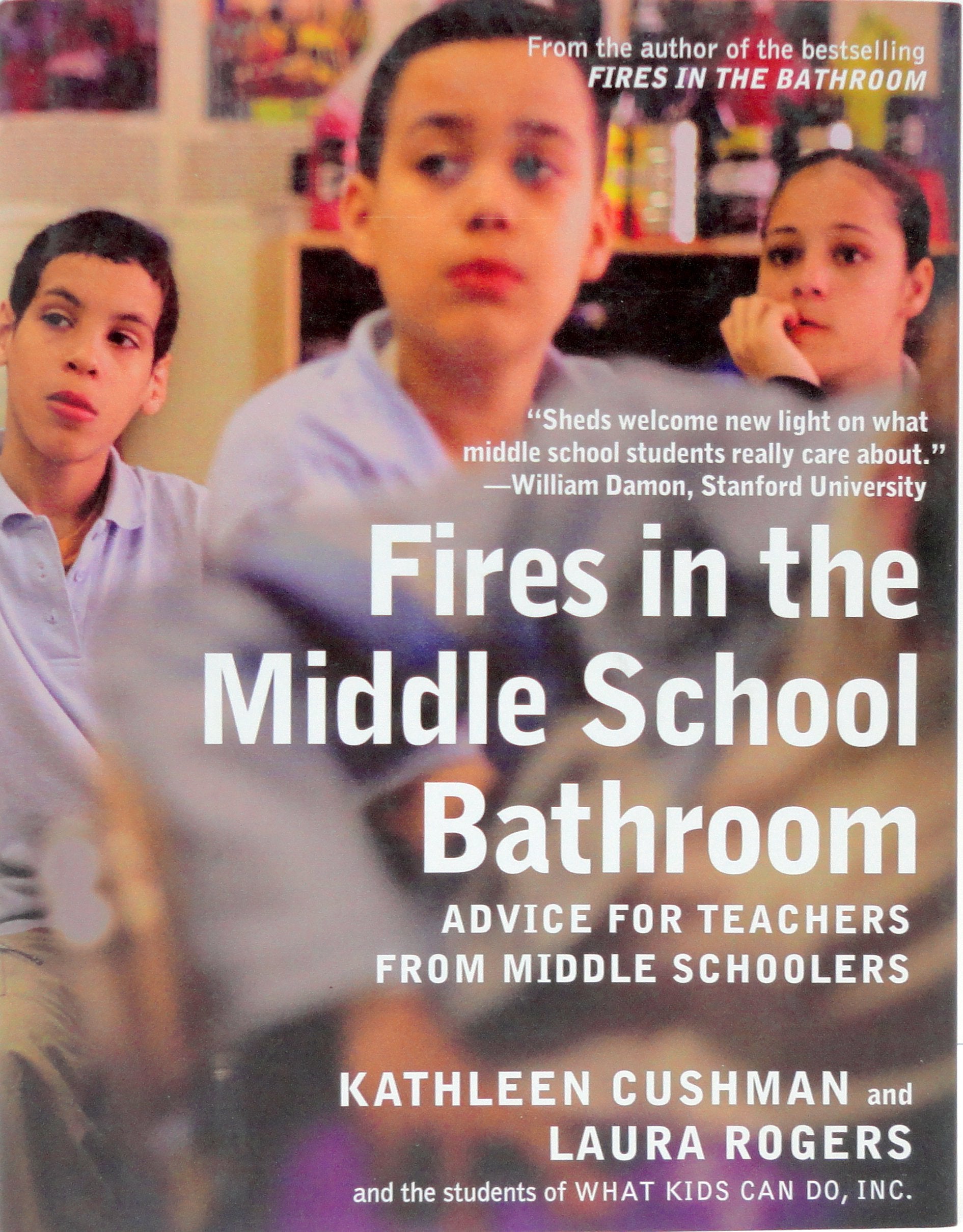 Fires in the Middle School Bathroom: Advice for Teachers from Middle Schoolers,New