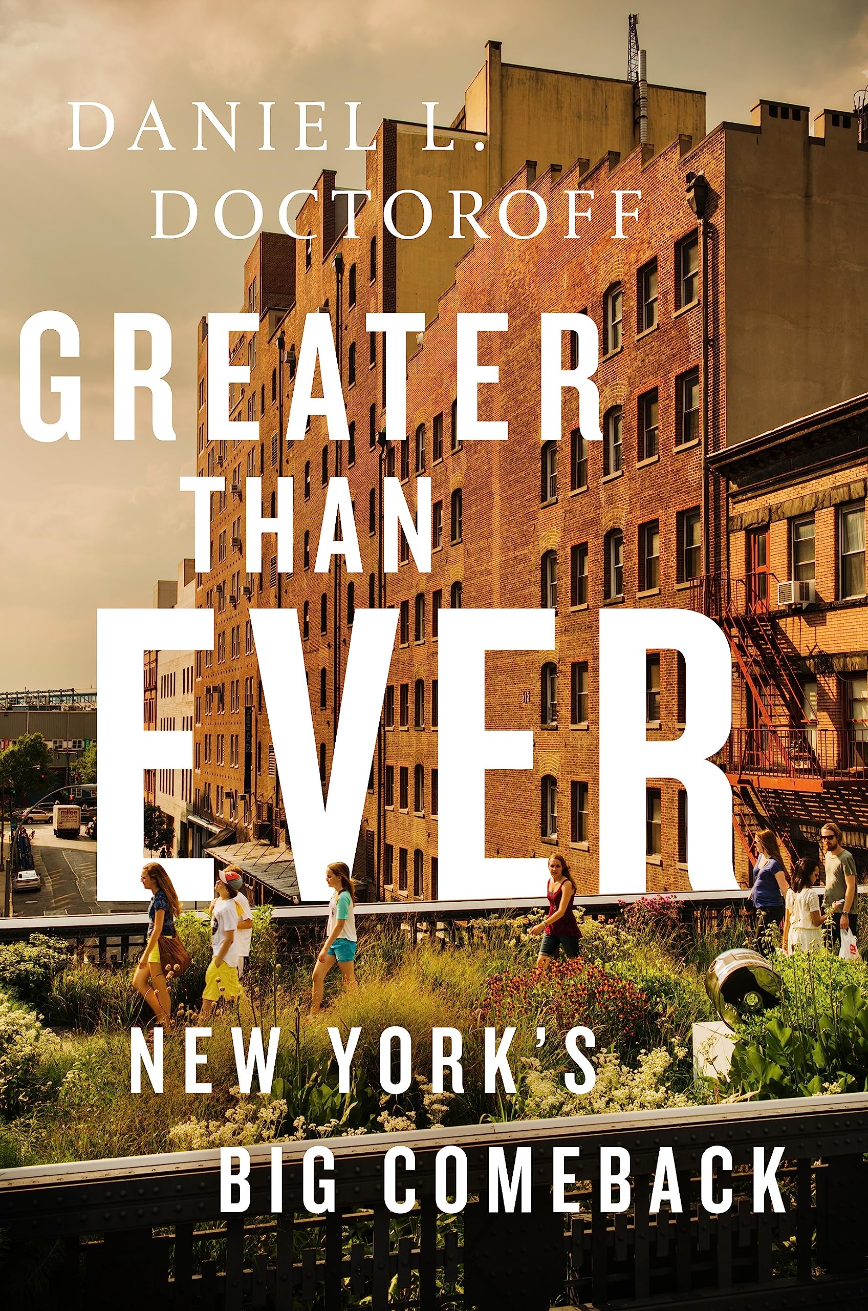 Greater than Ever: New York's Big Comeback,New