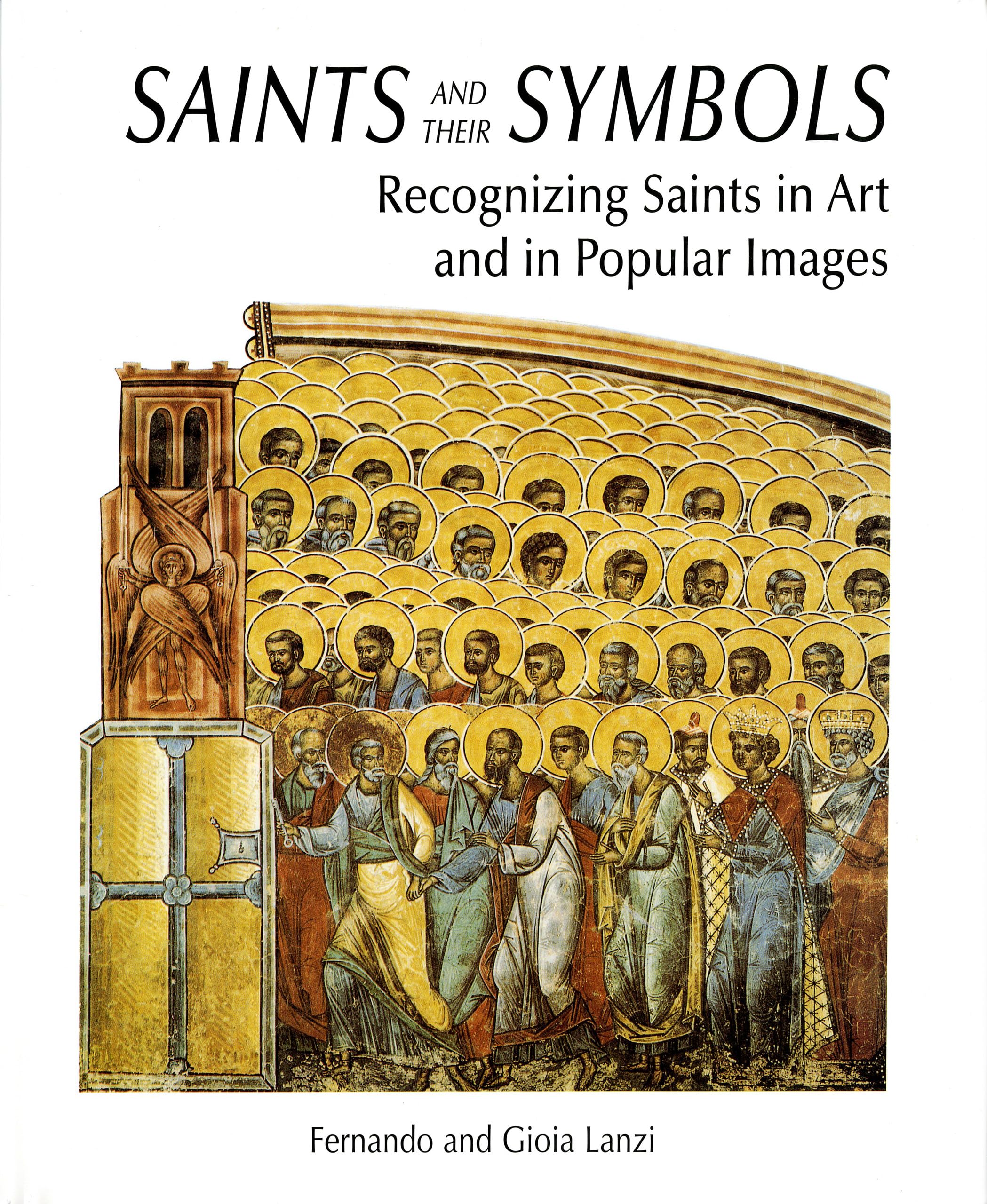 Saints And Their Symbols: Recognizing Saints In Art And In Popular Images,Used