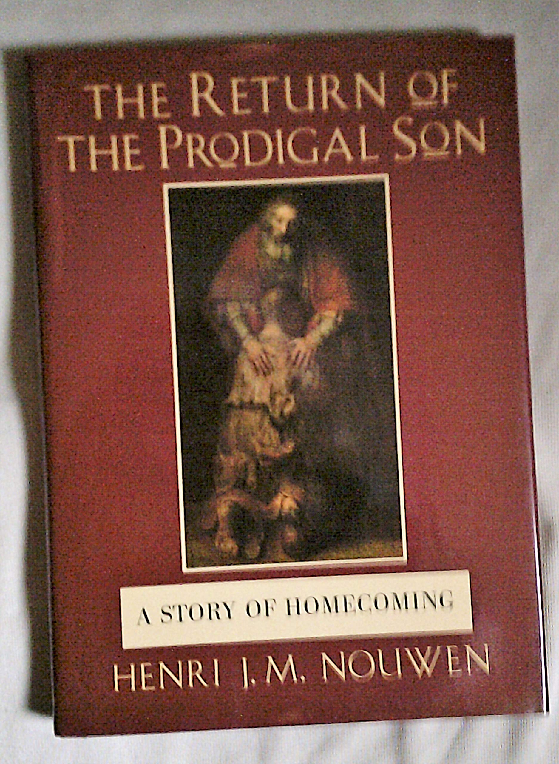The Return Of The Prodigal Son: A Story Of Homecoming,New