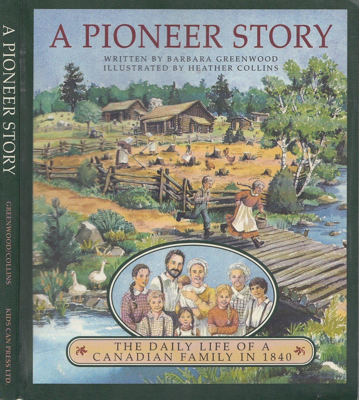 A Pioneer Story: The Daily Life of a Canadian Family in 1840,Used