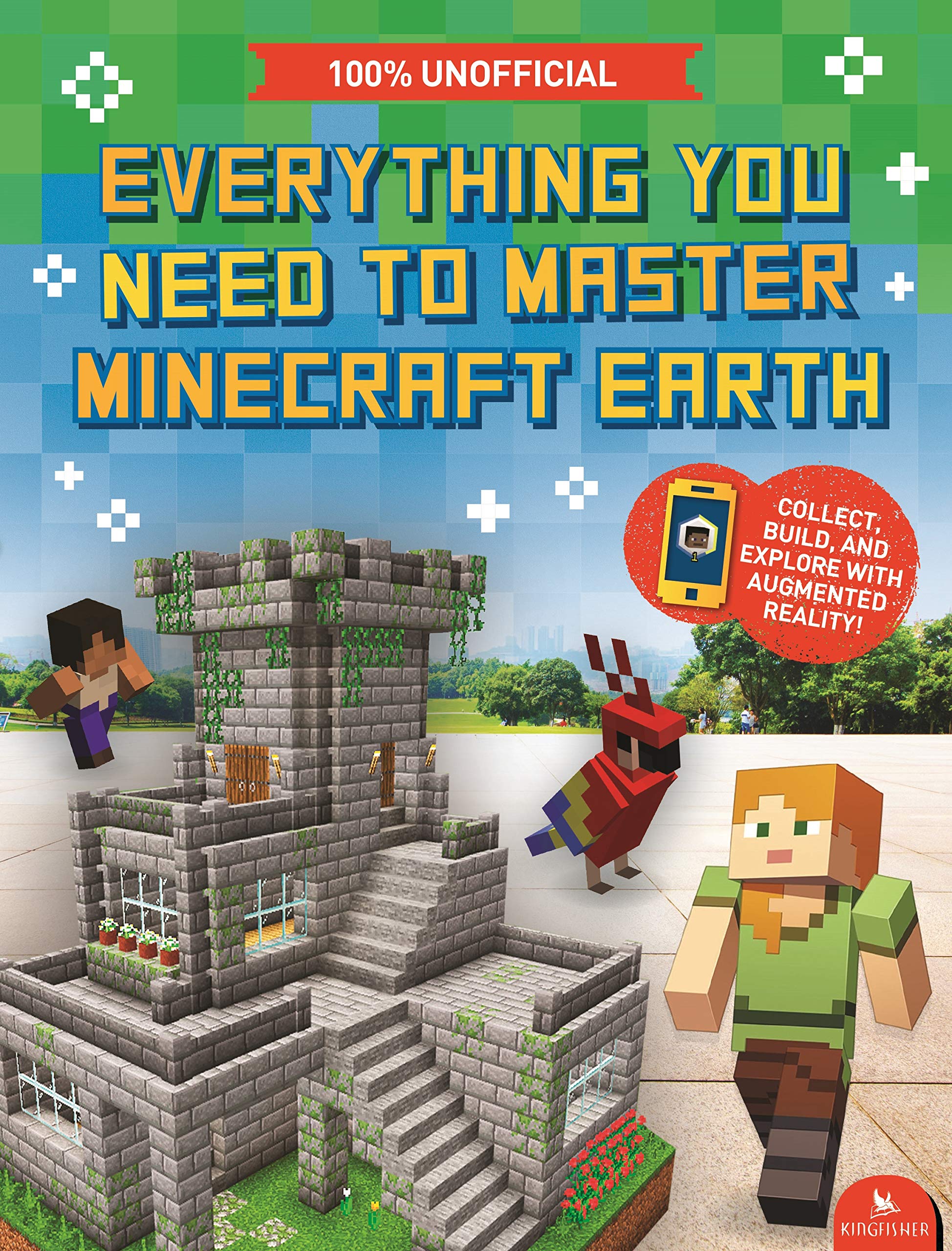 Everything You Need to Master Minecraft Earth: The Essential Guide to the Ultimate AR Game,Used