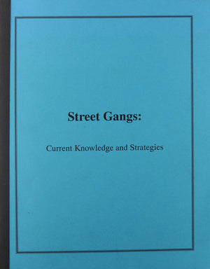 Street Gangs: Current Knowledge and Strategies,Used