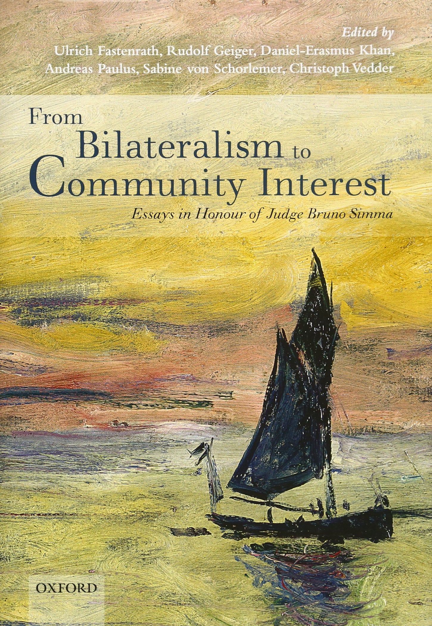 From Bilateralism to Community Interest: Essays in Honour of Bruno Simma,Used