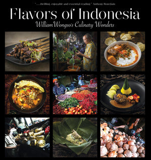 Flavors Of Indonesia: William Wongso'S Culinary Wonders