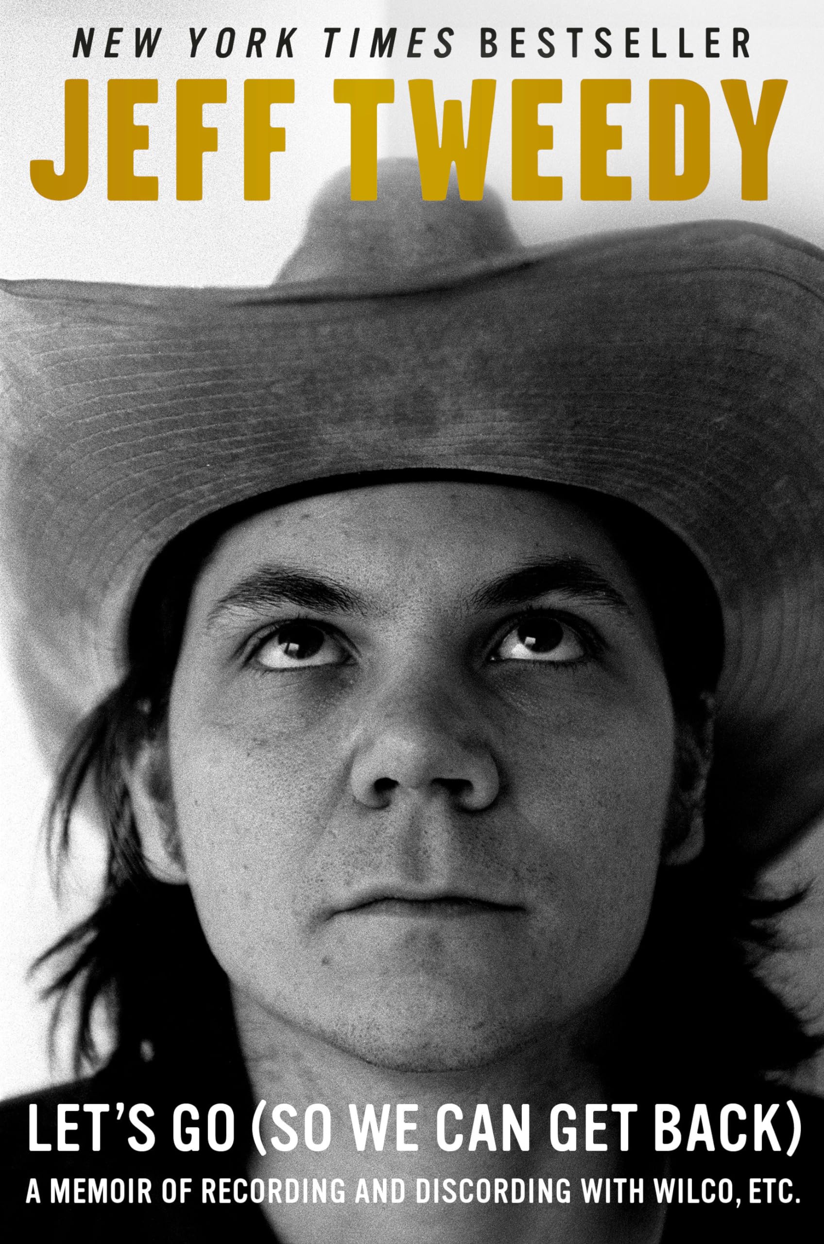 Let's Go (So We Can Get Back): A Memoir of Recording and Discording with Wilco, Etc.,Used