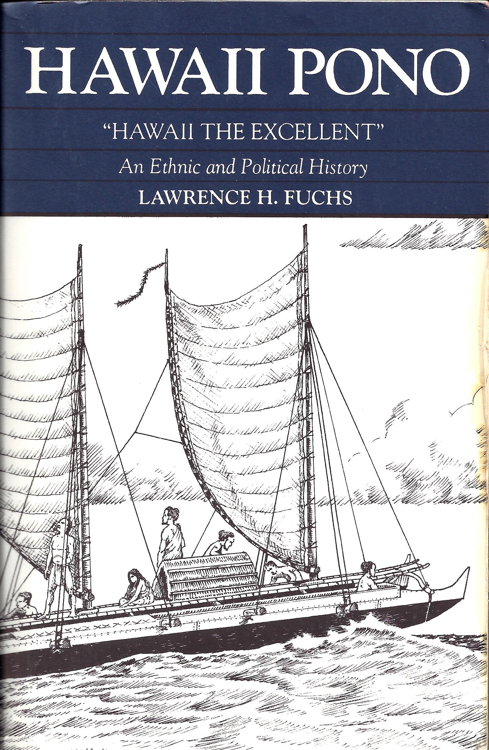 Hawaii Pono: An Ethnic and Political History,Used