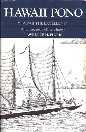 Hawaii Pono: An Ethnic and Political History,Used