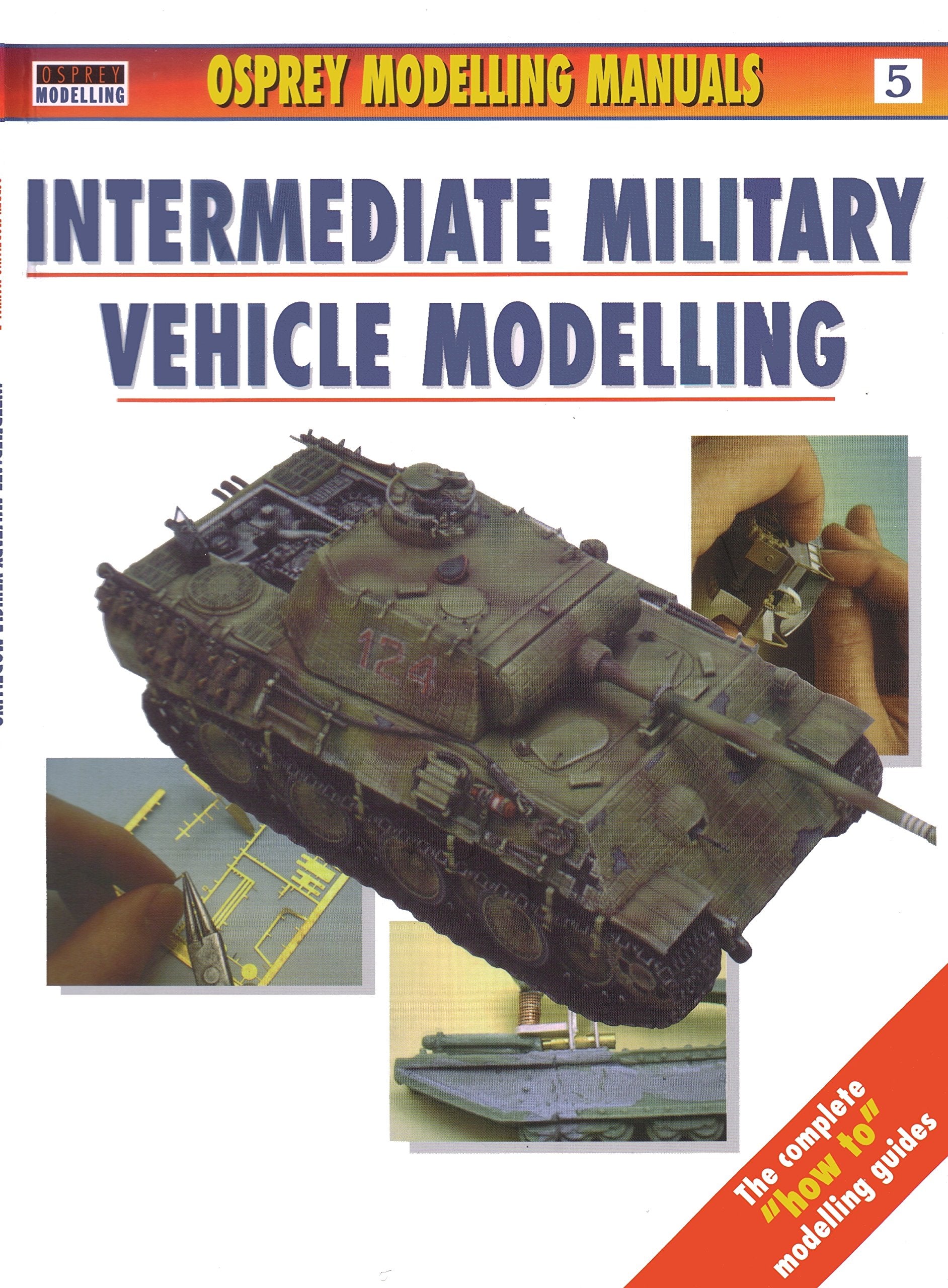 Intermediate Military Vehicle Modelling (Osprey Modelling Manuals, vol.5),Used