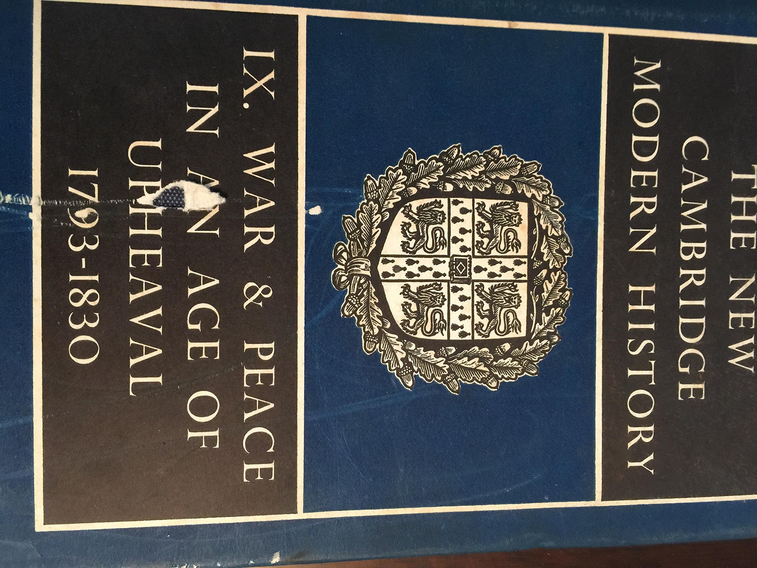 The New Cambridge Modern History, Vol. 9: War and Peace in an Age of Upheaval, 17931830