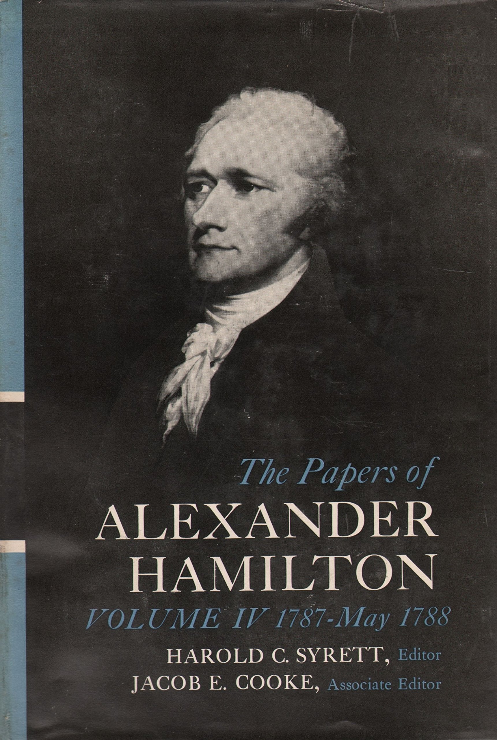 The Papers Of Alexander Hamilton, Vol. 4, January 1787  May 1788,Used