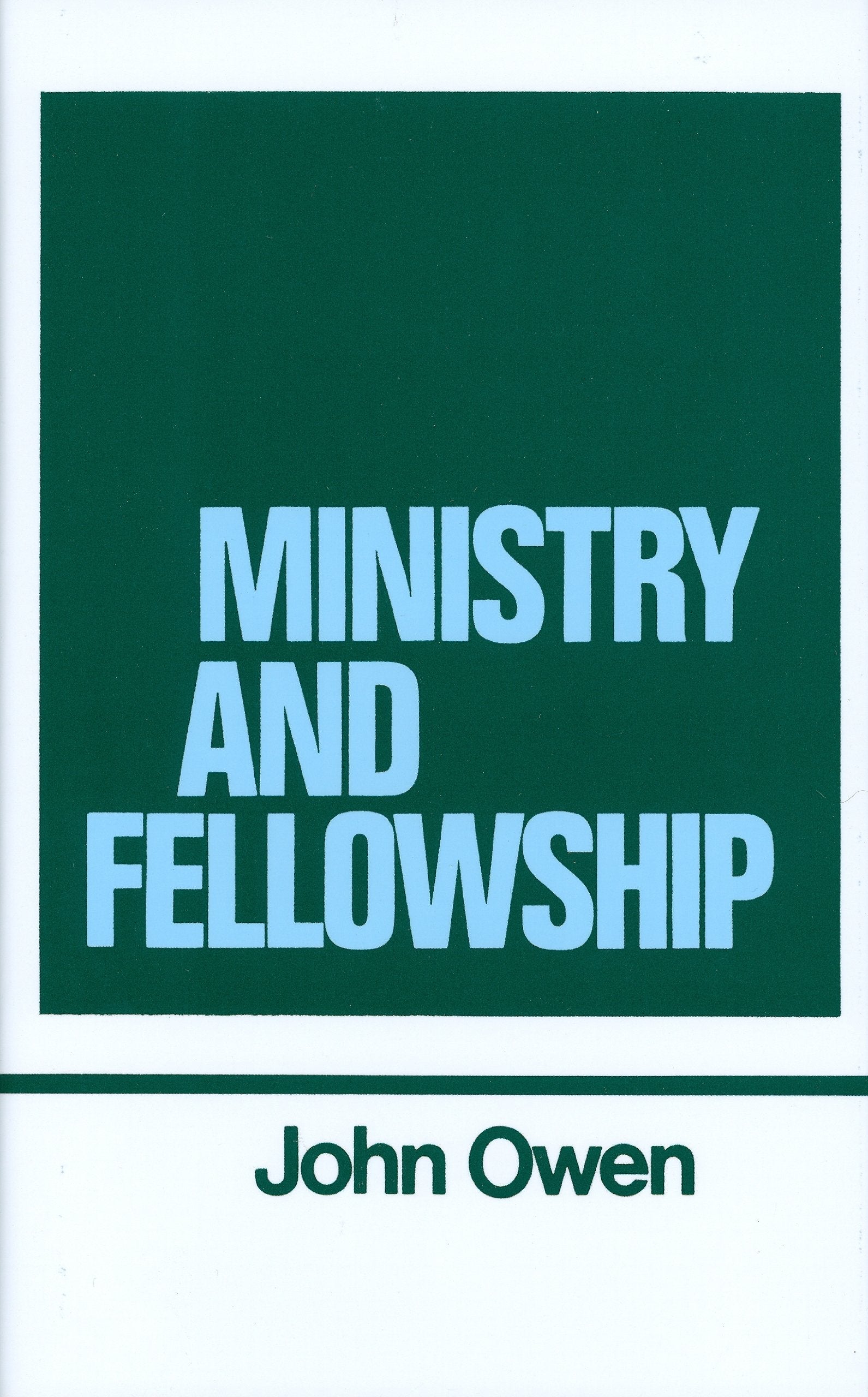 Ministry And Fellowship (Works Of John Owen, Volume 13),Used