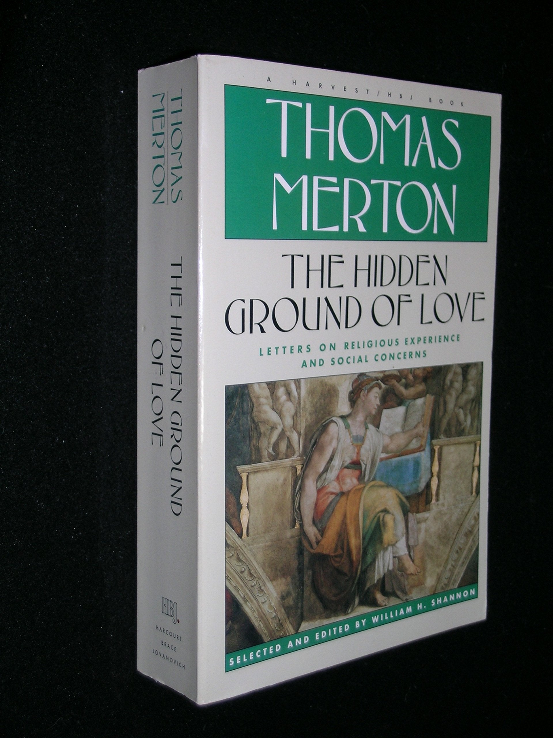 Hidden Ground of Love: The Letters of Thomas Merton on Religious Experience and Social Concerns,Used