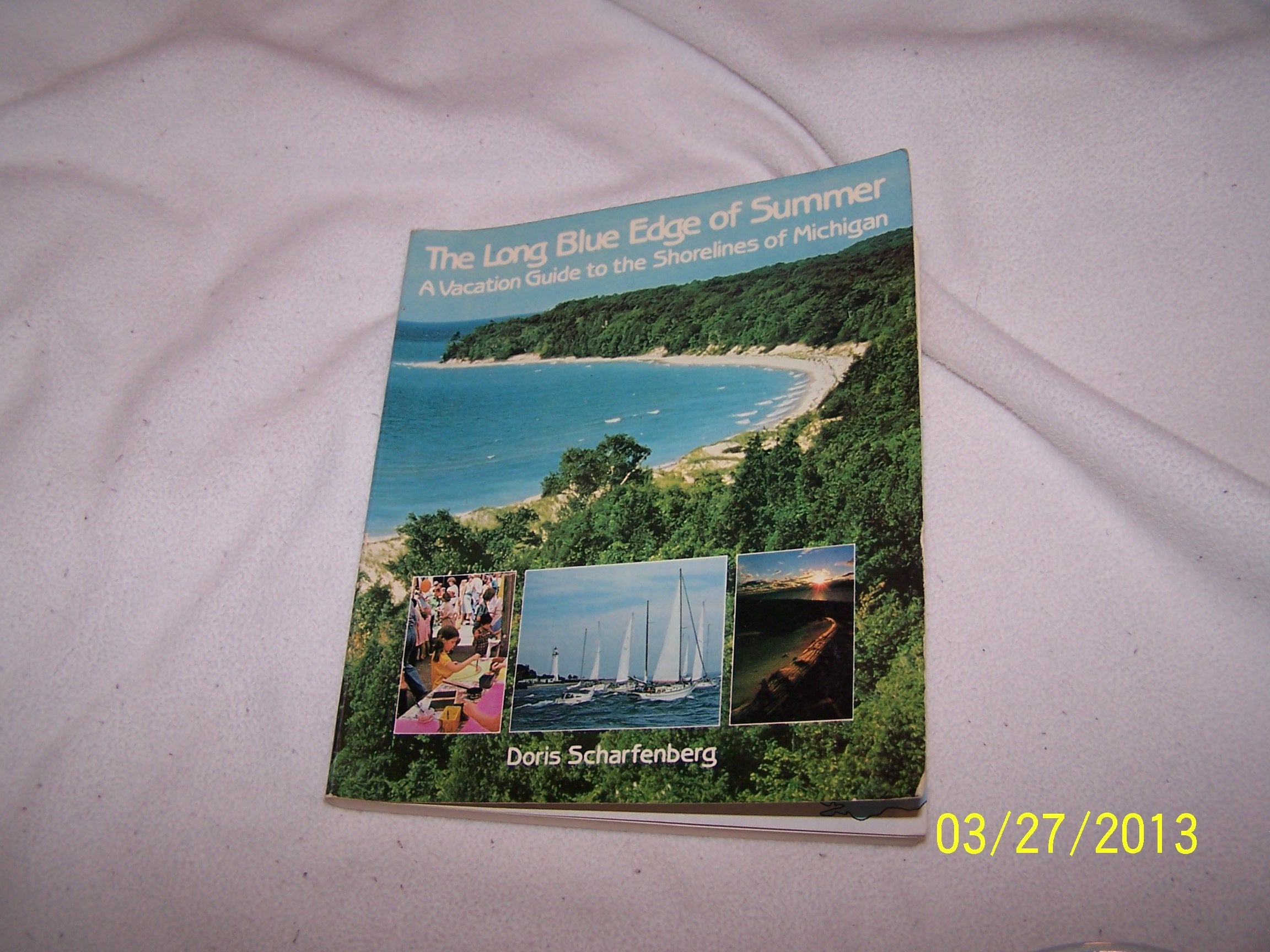 The long blue edge of summer: A vacation guide to the shorelines of Michigan,Used