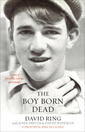 The Boy Born Dead: A Story of Friendship, Courage, and Triumph,Used