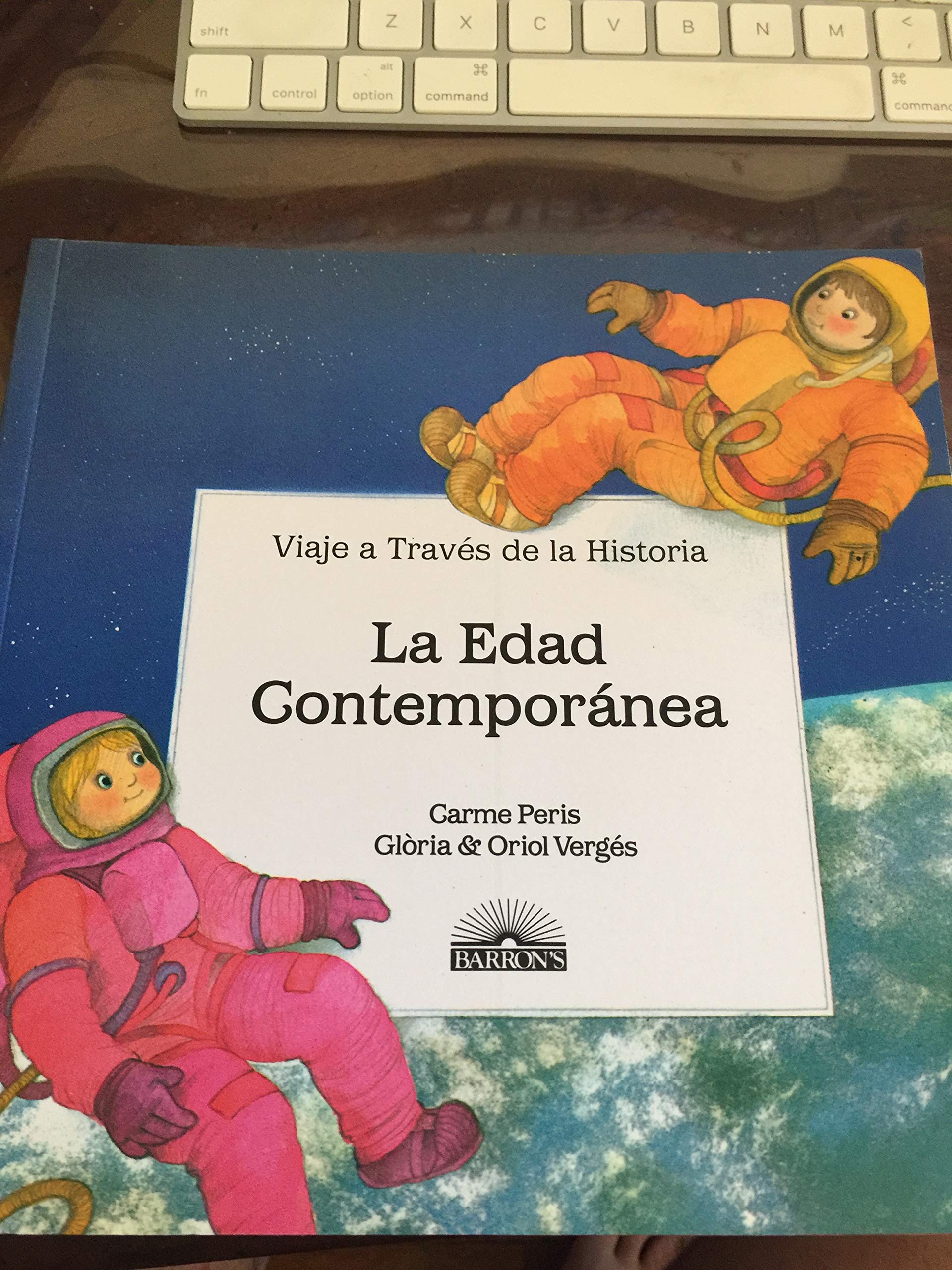 LA Edad Contemporanea (Viaje a traves de la historia) (English and Spanish Edition),Used