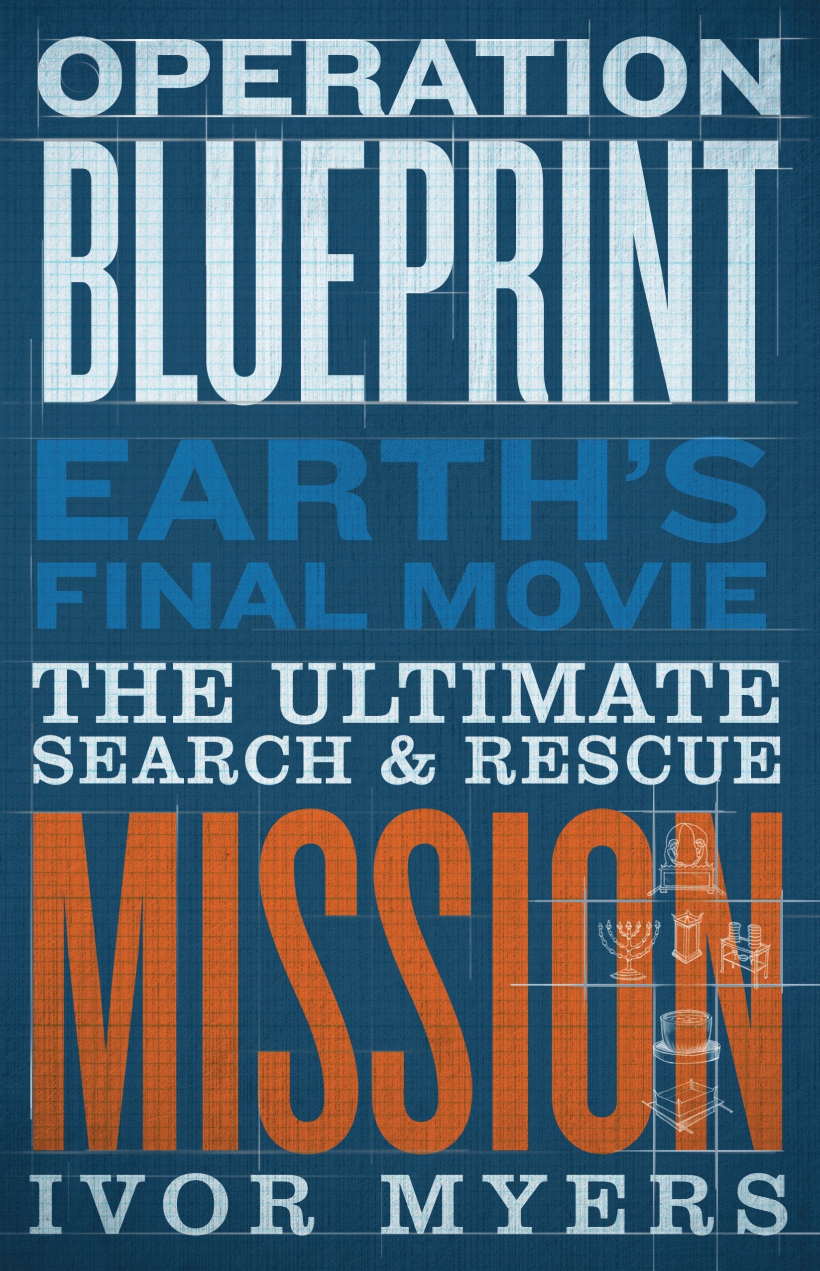 Operation Blueprint: Earth'S Final Movie
