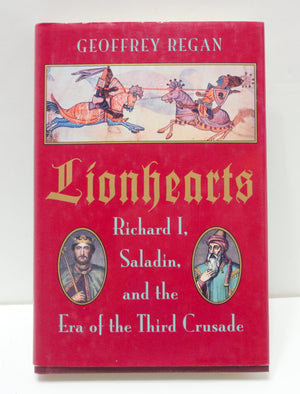 Lionhearts: Richard 1, Saladin, and the Era of the Third Crusade,Used