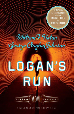 Logan's Run: Vintage Movie Classics (A Vintage Movie Classic),New