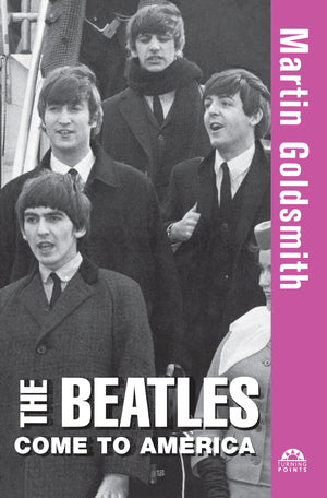 The Beatles Come to America (Turning Points, 11),Used