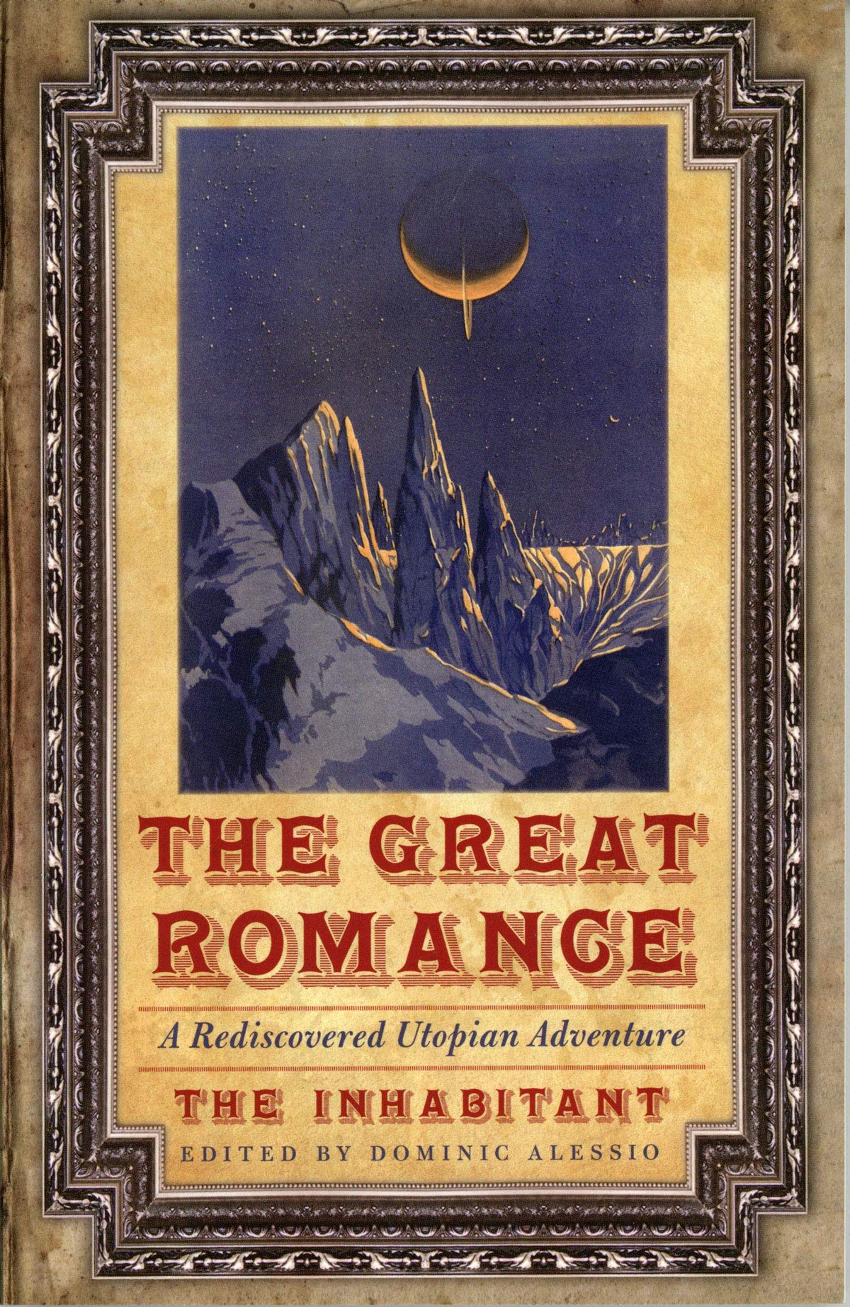 The Great Romance: A Rediscovered Utopian Adventure (Bison Frontiers Of Imagination)
