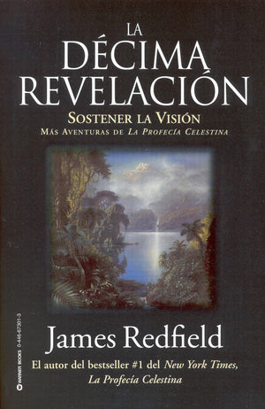 La Dcima Revelacion: Sostener La Vision Mas Adventuras De La Profecia Celestina (Spanish Edition)