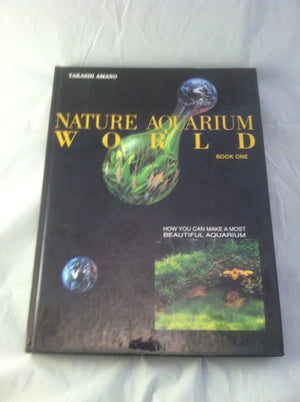 Nature Aquarium World: How You Can Make A Most Beautiful Aquarium,New