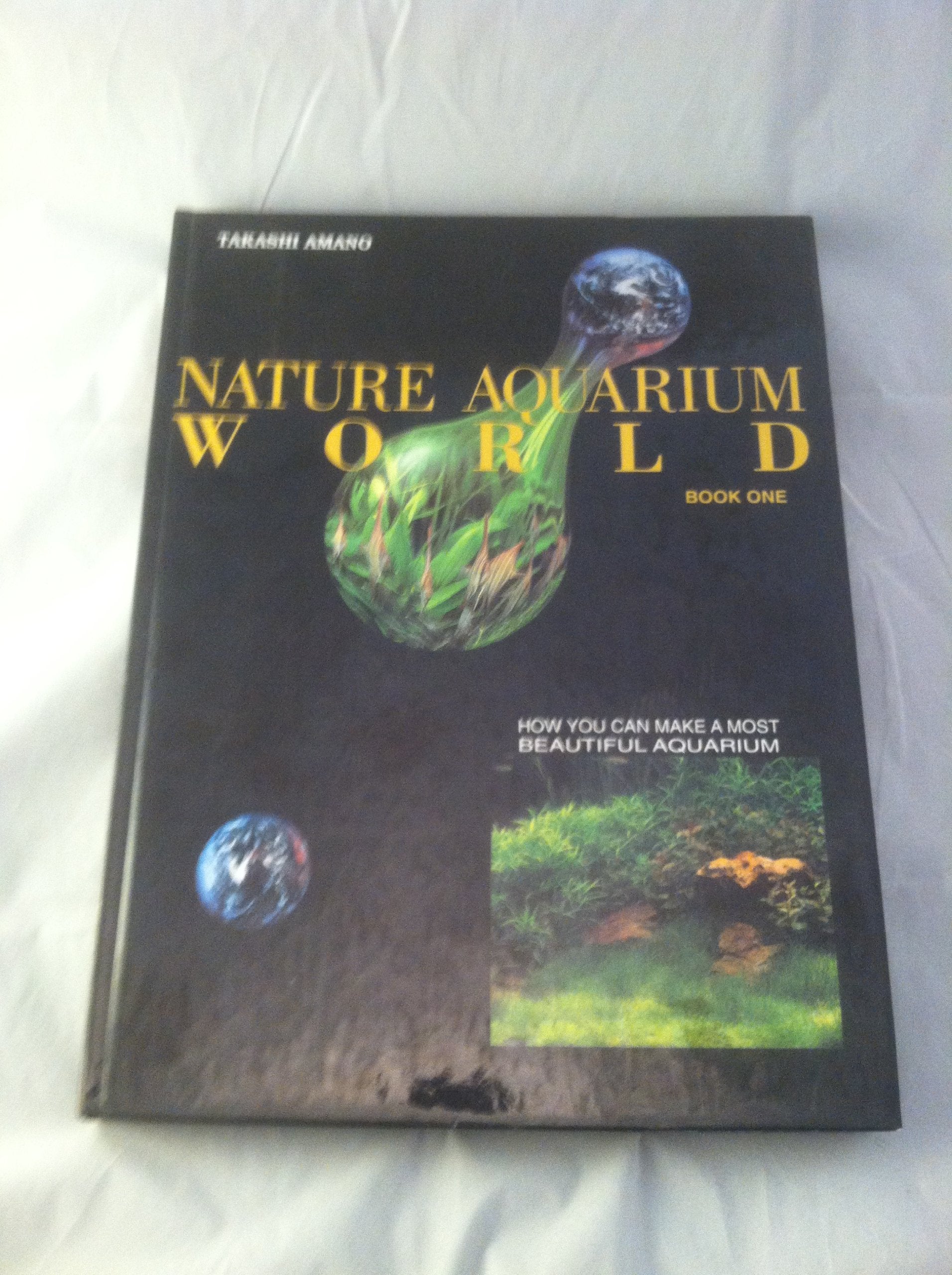Nature Aquarium World: How You Can Make A Most Beautiful Aquarium,Used