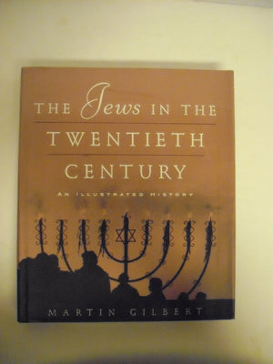 The Jews in the Twentieth Century: An Illustrated History,Used