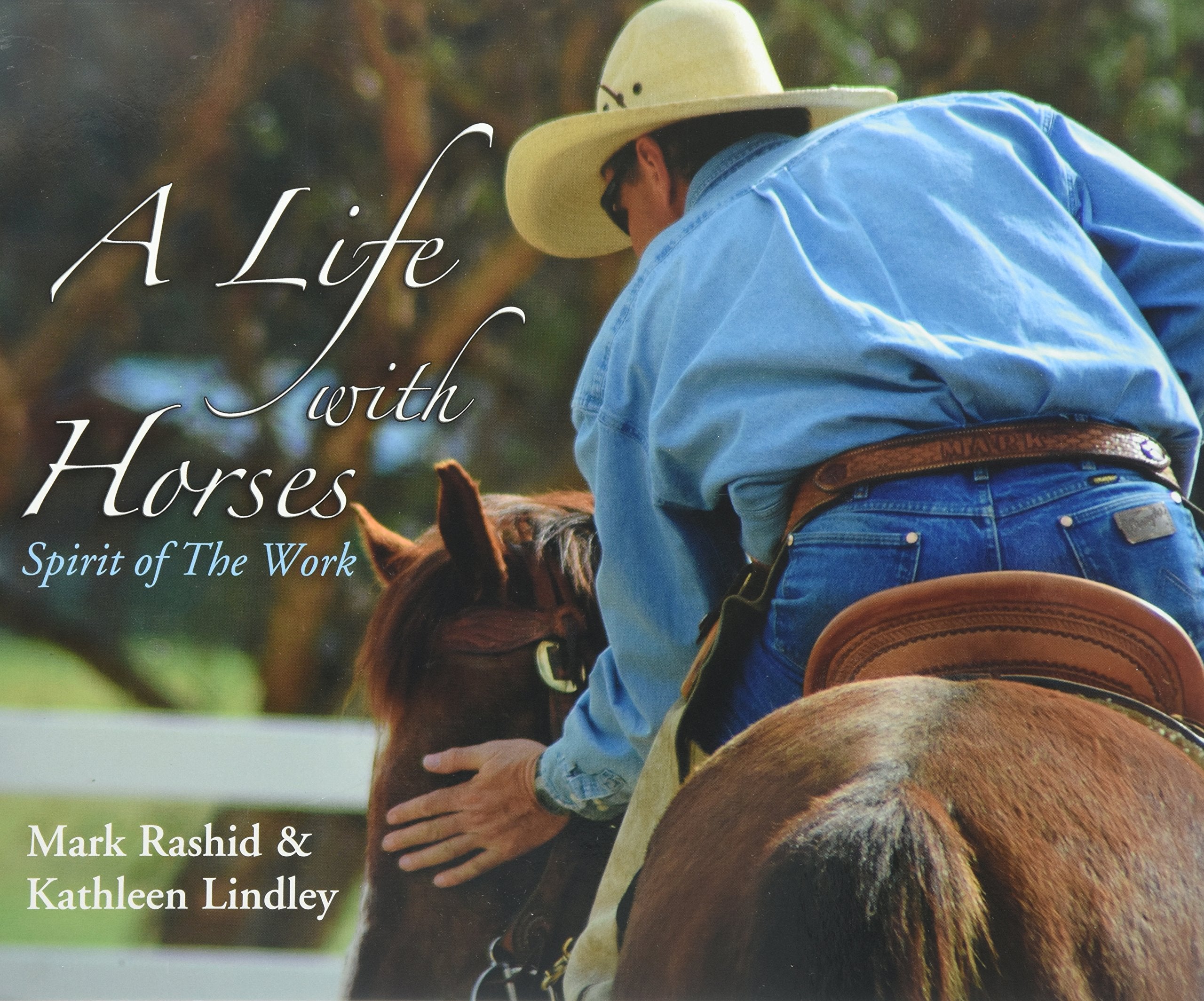A Life With Horses: Spirit of the Work,Used