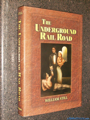 The Underground Rail Road: A Record Of Facts, Authentic Narratives, Letters, &c., Narrating The Hardships, Hairbreadth Escapes,,Used