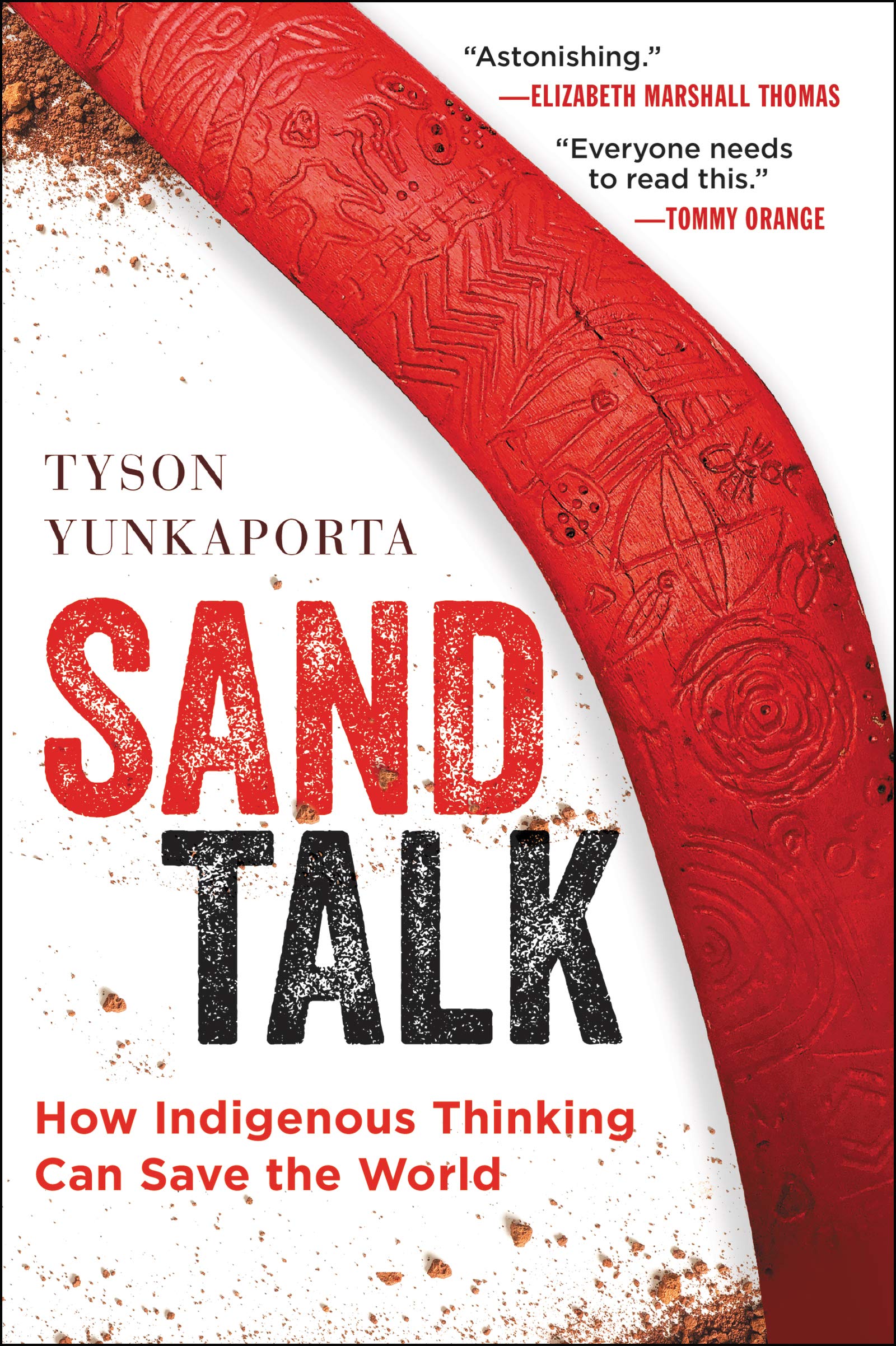 Sand Talk: How Indigenous Thinking Can Save The World,New
