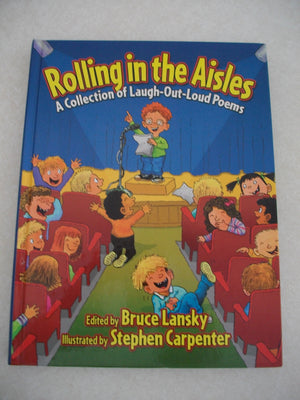 Rolling in the Aisles : A Collection of LaughOutLoud Poems,Used