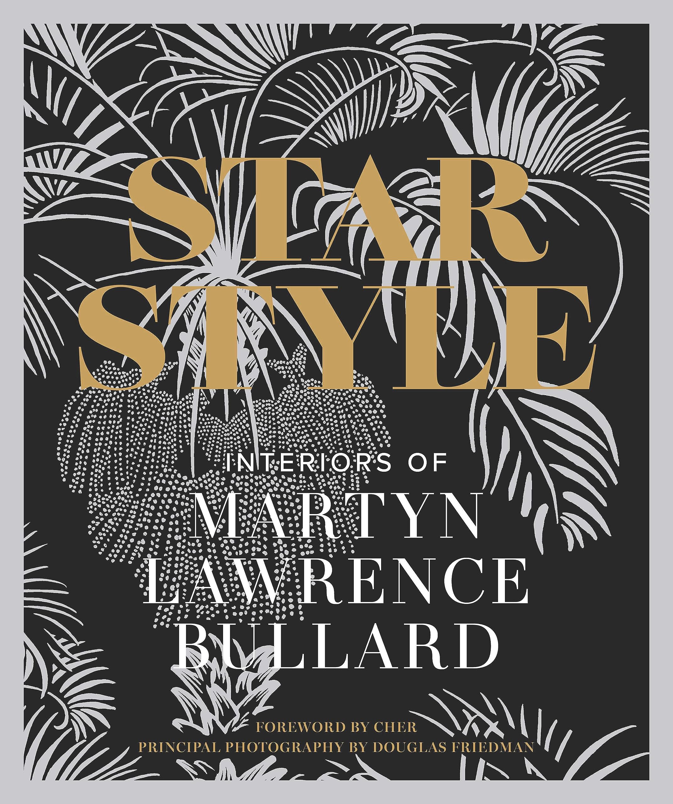 Star Style: Interiors Of Martyn Lawrence Bullard