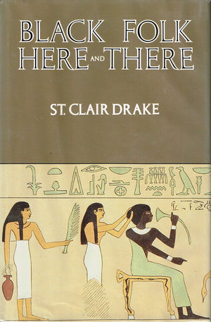 Black Folk Here And There: An Essay In History And Anthropology (Afroamerican Culture & Society)