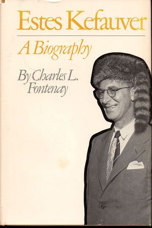 Estes Kefauver, a Biography,Used