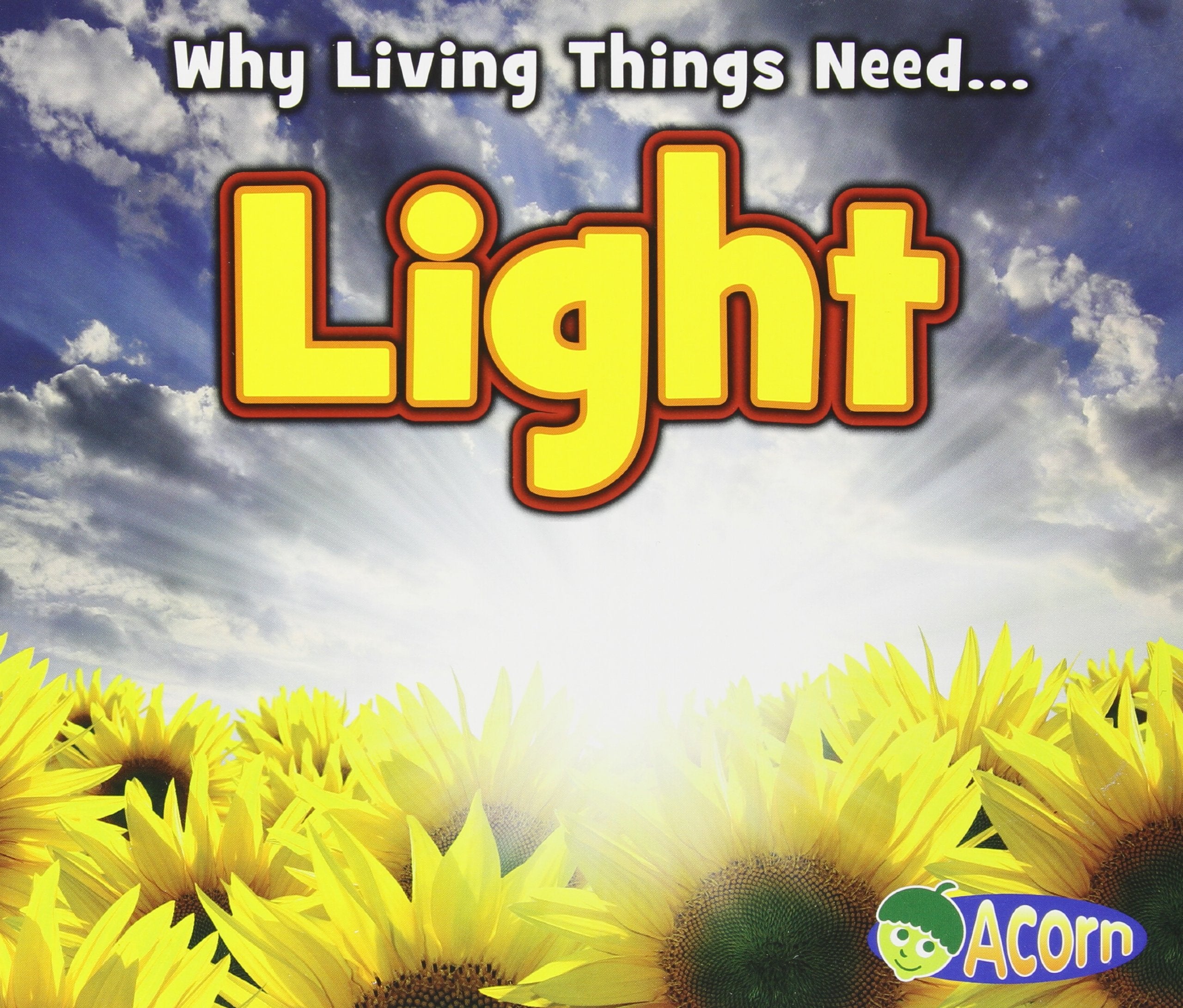 Light (Acorn: Why Do Living Things Need) (Why Living Things Need),Used