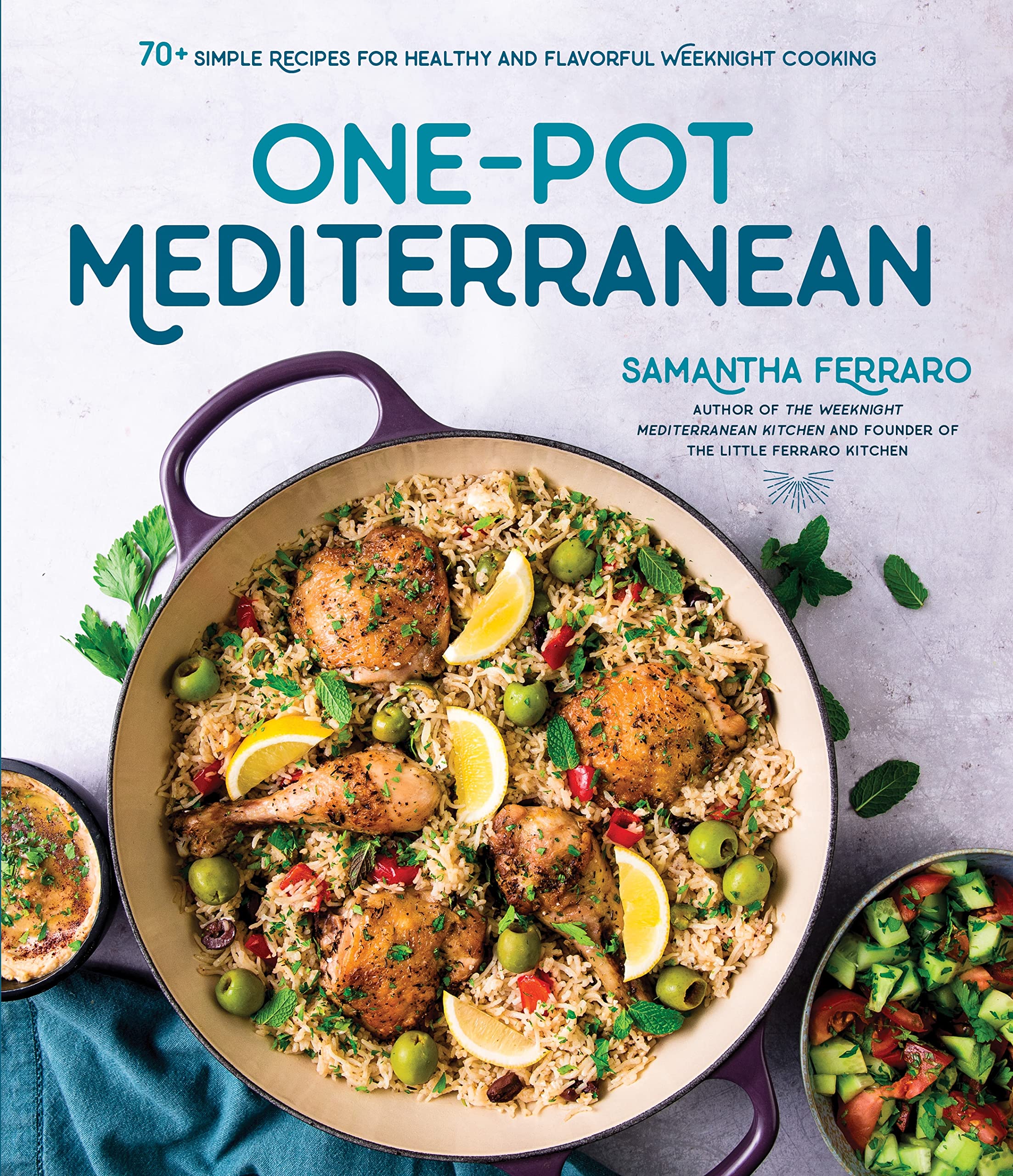 OnePot Mediterranean: 70+ Simple Recipes for Healthy and Flavorful Weeknight Cooking,New