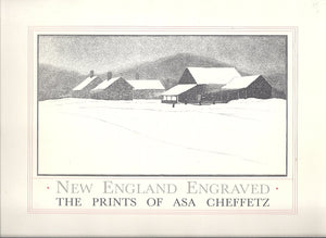 New England Engraved: The Prints Of Asa Cheffetz : An Exhibition Of His Wood Engraving & An Exploration Of His Life As An Artist,Used