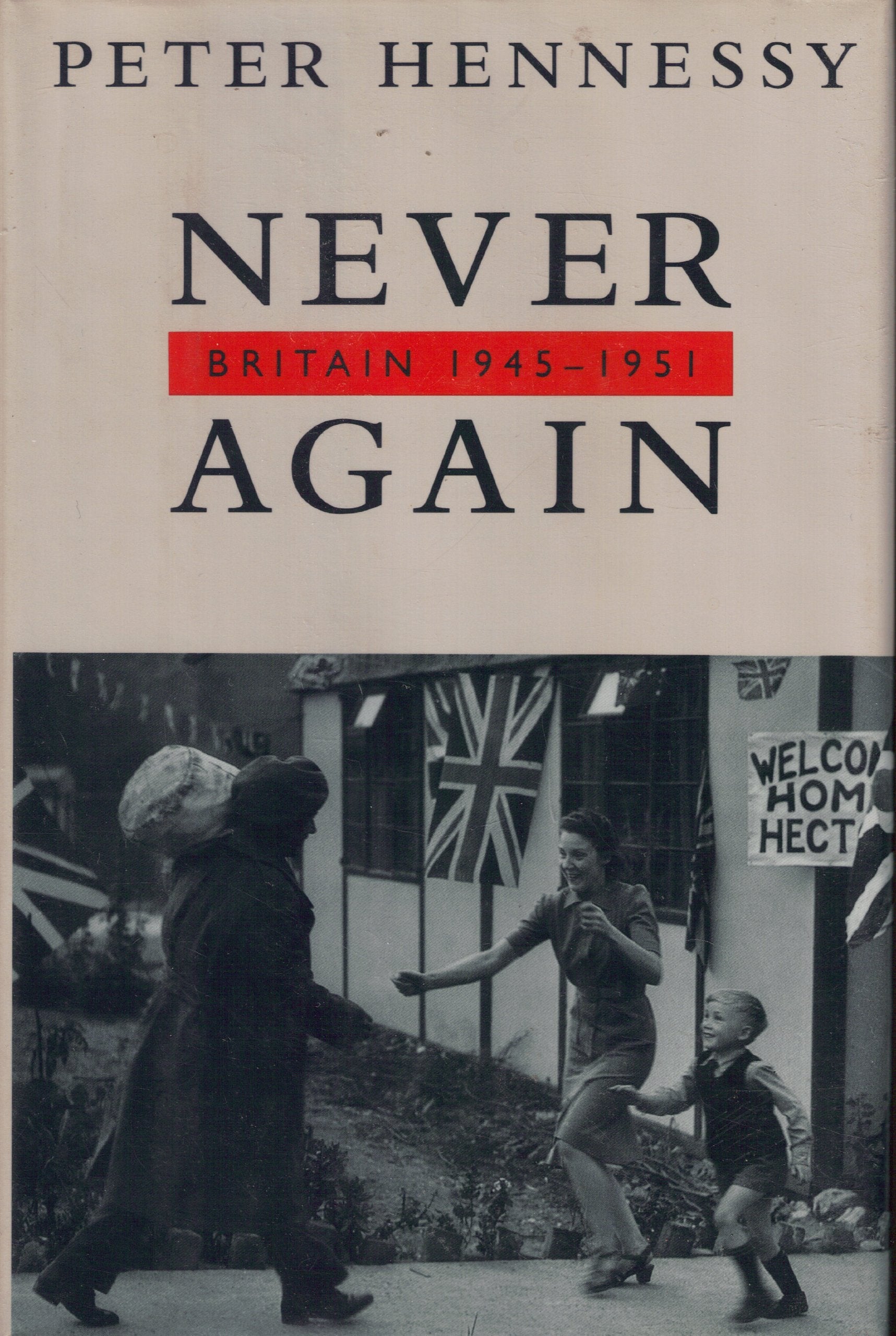 Never Again: Britain, 19451951,Used