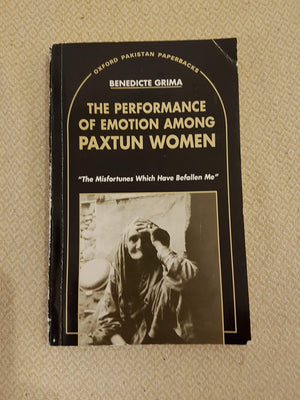 The Performance of Emotion among Paxtun Women (Modern Middle East Series),Used