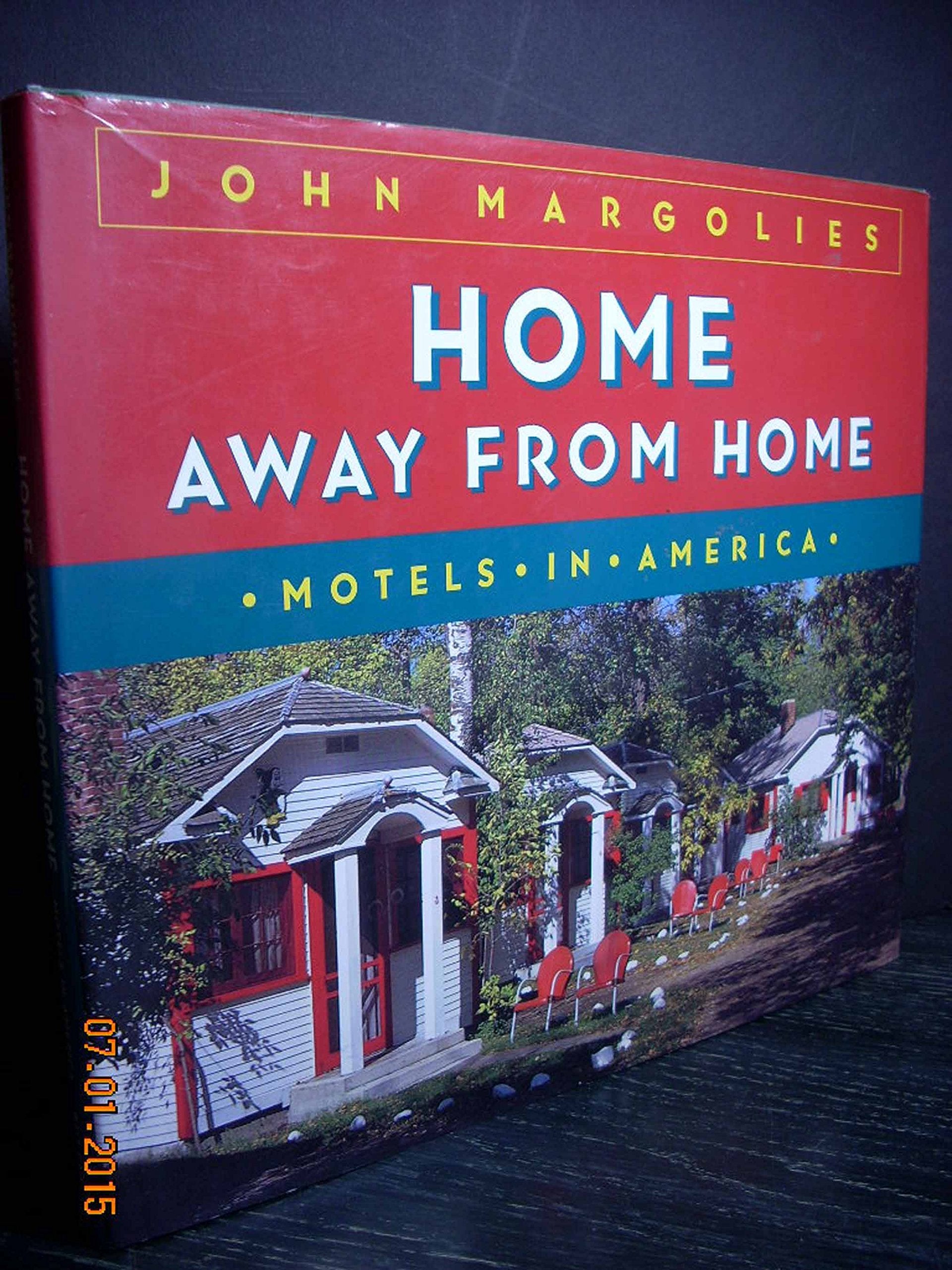 Home Away From Home: Motels In America,New