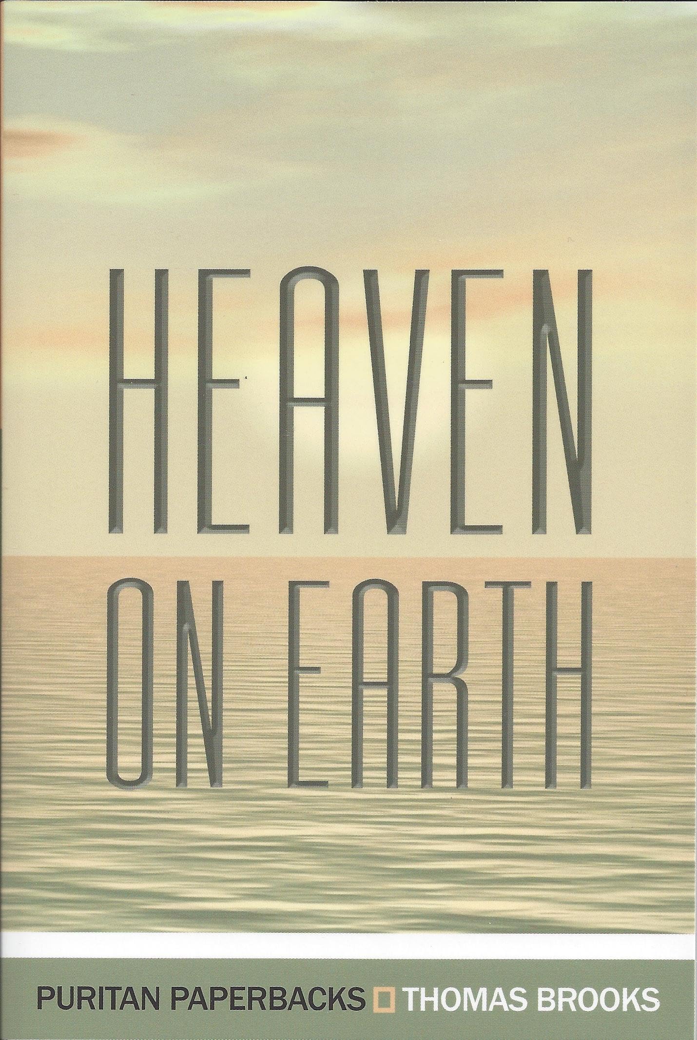 Heaven on Earth (Puritan Paperbacks),Used