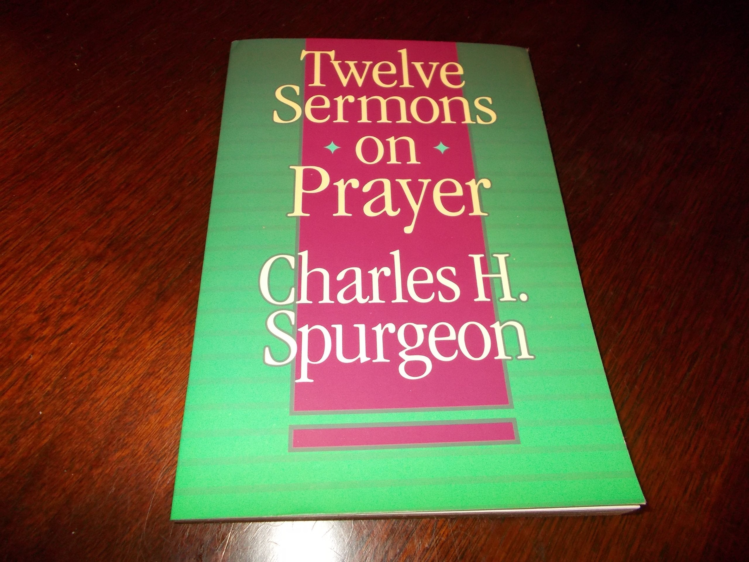 Twelve Sermons on Prayer,New