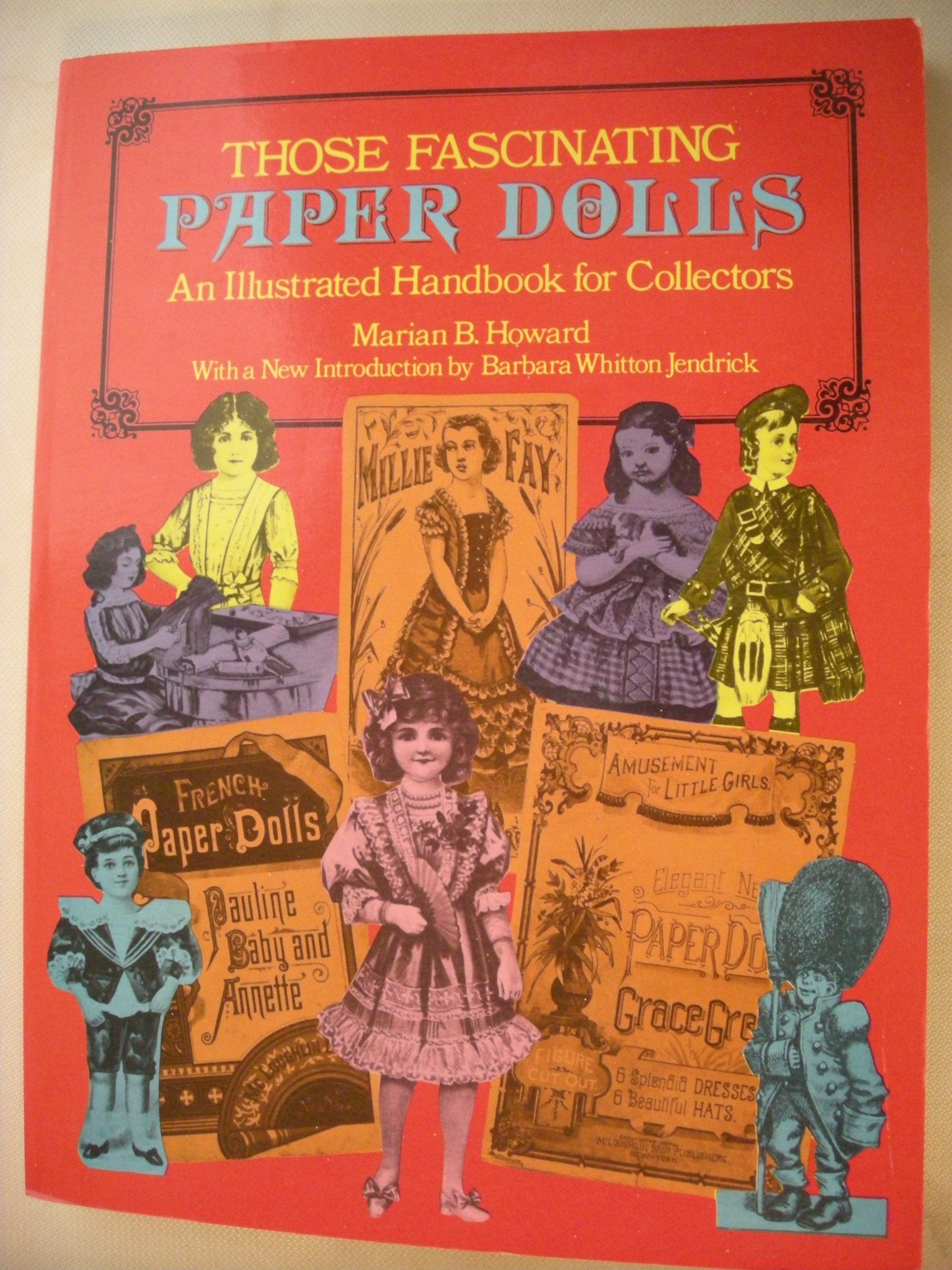 Those Fascinating Paper Dolls: An Illustrated Handbook For Collectors-used